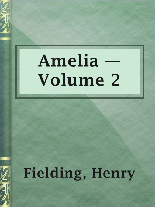 Title details for Amelia — Volume 2 by Henry Fielding - Available